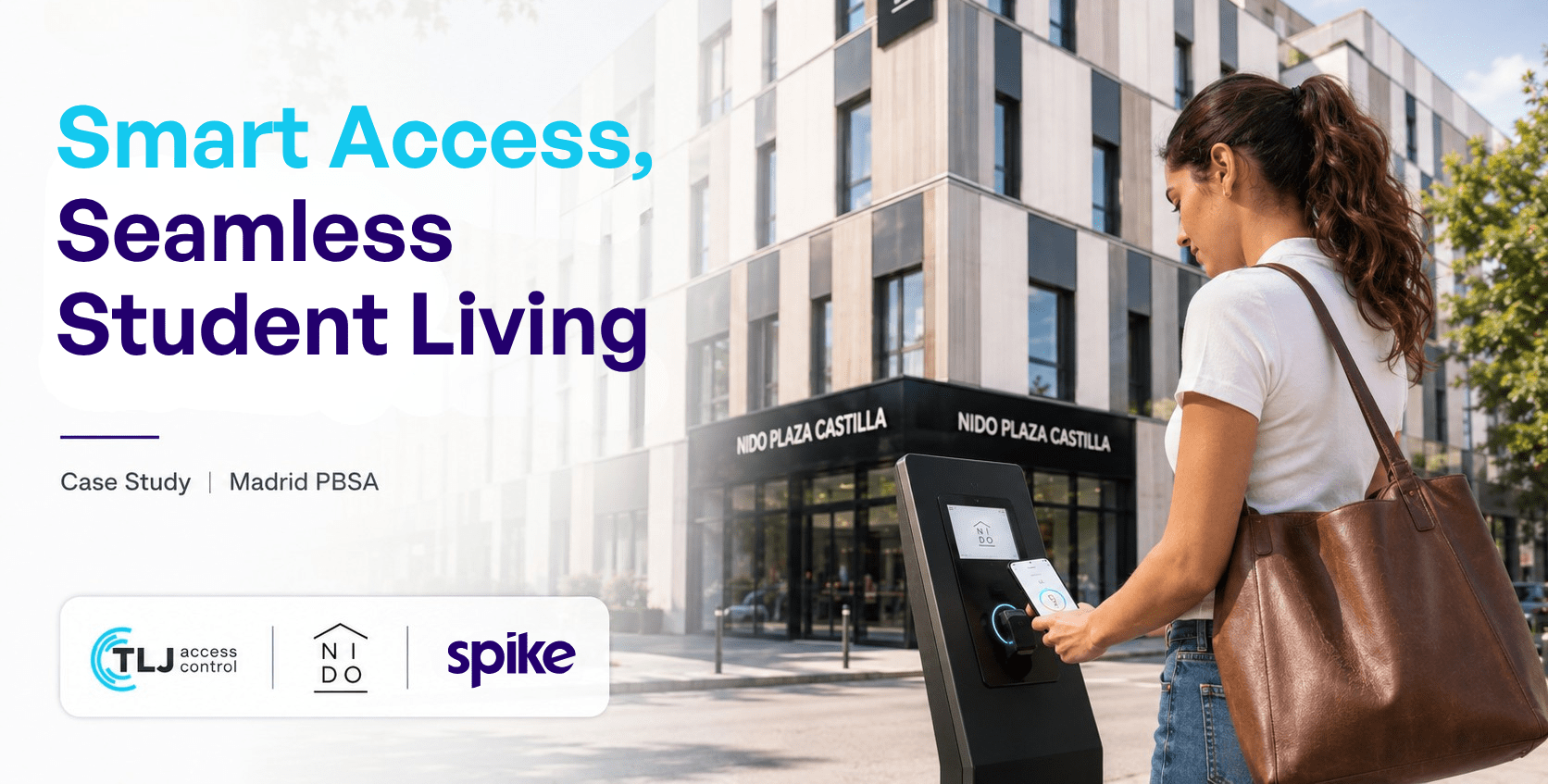 TLJ and Spike work together to drive access control across Nido Living student developments in Madrid